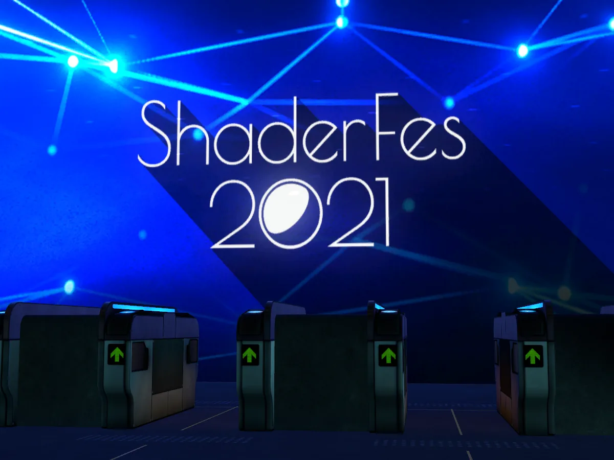 青い光の線が広がる空間に「ShaderFes 2021」の文字が浮かび、手前に改札のようなゲートが3つ並んだワールドの入口